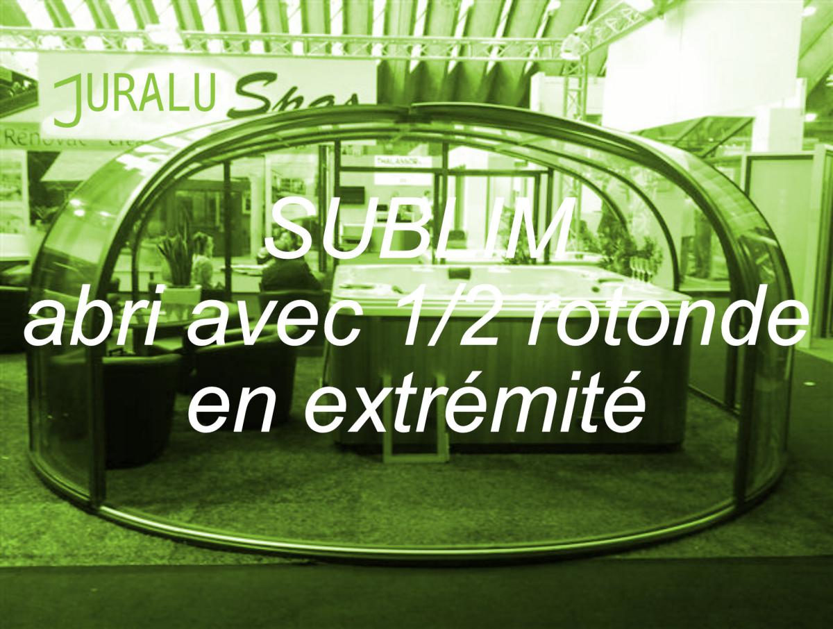 Abri de spa avec demie rotonde coulissante I abri de spa indépendant pour spa extérieur I Modèle Sublim JURALU
